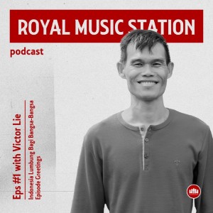 Listen to Eps #1 with Victor Lee "Indonesia Lumbung Bagi Bangsa-Bangsa" - Greetings song with lyrics from Royal Music Station