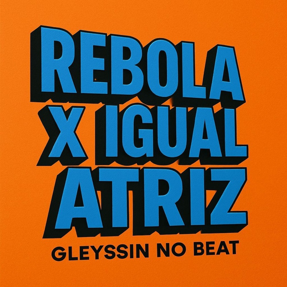 Rebola X Igual Atriz (Explicit)