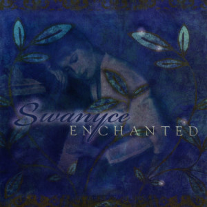 收聽Swanyce的Enchanted歌詞歌曲