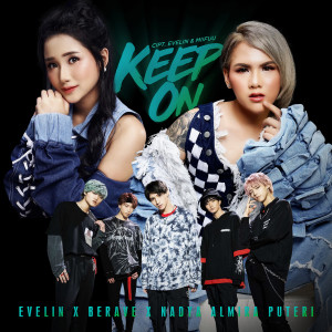 ดาวน์โหลดและฟังเพลง Keep On พร้อมเนื้อเพลงจาก Evelin