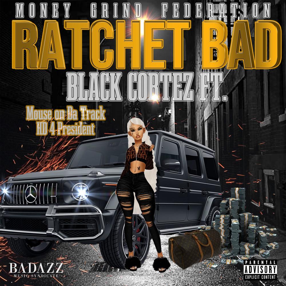 Ratchet Bad (feat. Hd4president & Mouse On Tha Track) (Explicit)