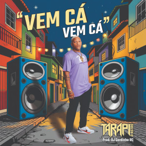 收聽Mc TarapÍ的Vem Cá Vem Cá (Explicit)歌詞歌曲