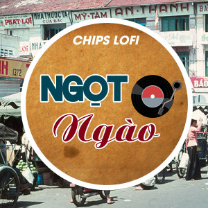 Dong Nhi的專輯Ngọt Ngào (Chips Lofi)