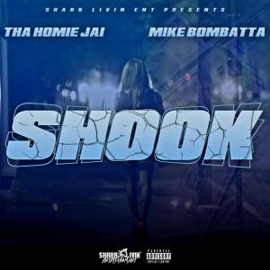 ดาวน์โหลดและฟังเพลง SHOOK (feat. MIKE BOMBATTA) (Explicit) พร้อมเนื้อเพลงจาก Tha Homie Jai