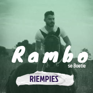 Listen to Rambo Se Boetie song with lyrics from RIEMPIES