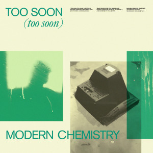 ดาวน์โหลดและฟังเพลง Too Soon (Too Soon) พร้อมเนื้อเพลงจาก Modern Chemistry