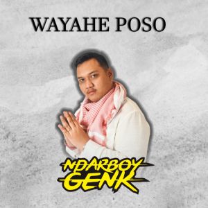 Dengarkan Wayahe Poso lagu dari Ndarboy Genk dengan lirik