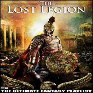 Various Artists的專輯The Lost Legion The Ultimate Fantasy Playlist