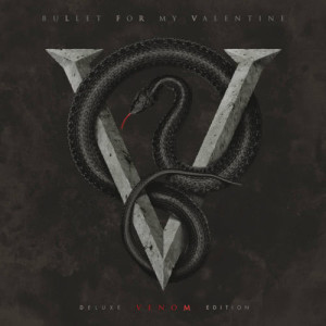 Bullet For My Valentine的專輯Venom (Deluxe Edition)