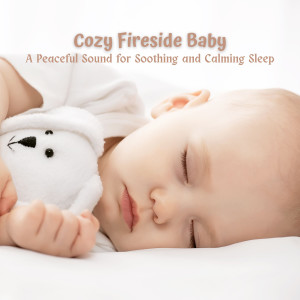 ASMR Fire的专辑Cozy Fireside Baby: A Peaceful Sound for Soothing and Calming Sleep