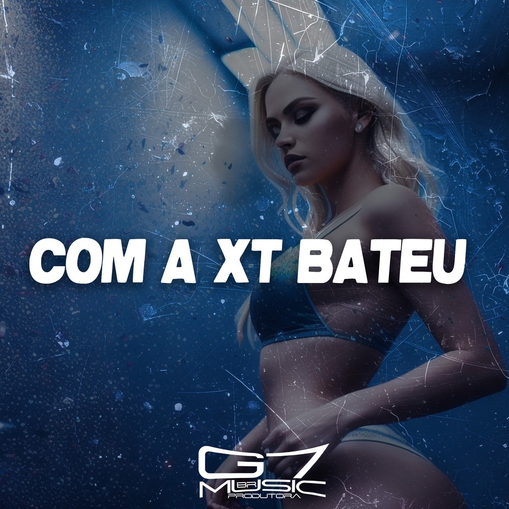 Com a XT Bateu (Explicit)
