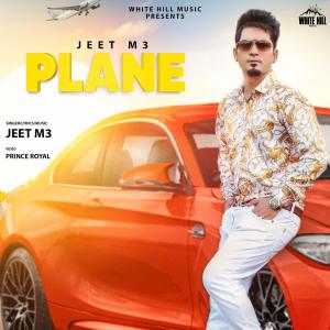收聽Jeet M3的Plane歌詞歌曲