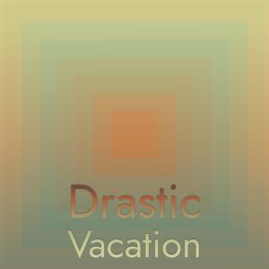 Various的專輯Drastic Vacation