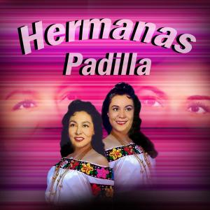 Las Hermanas Padilla的專輯Hermanas Padilla