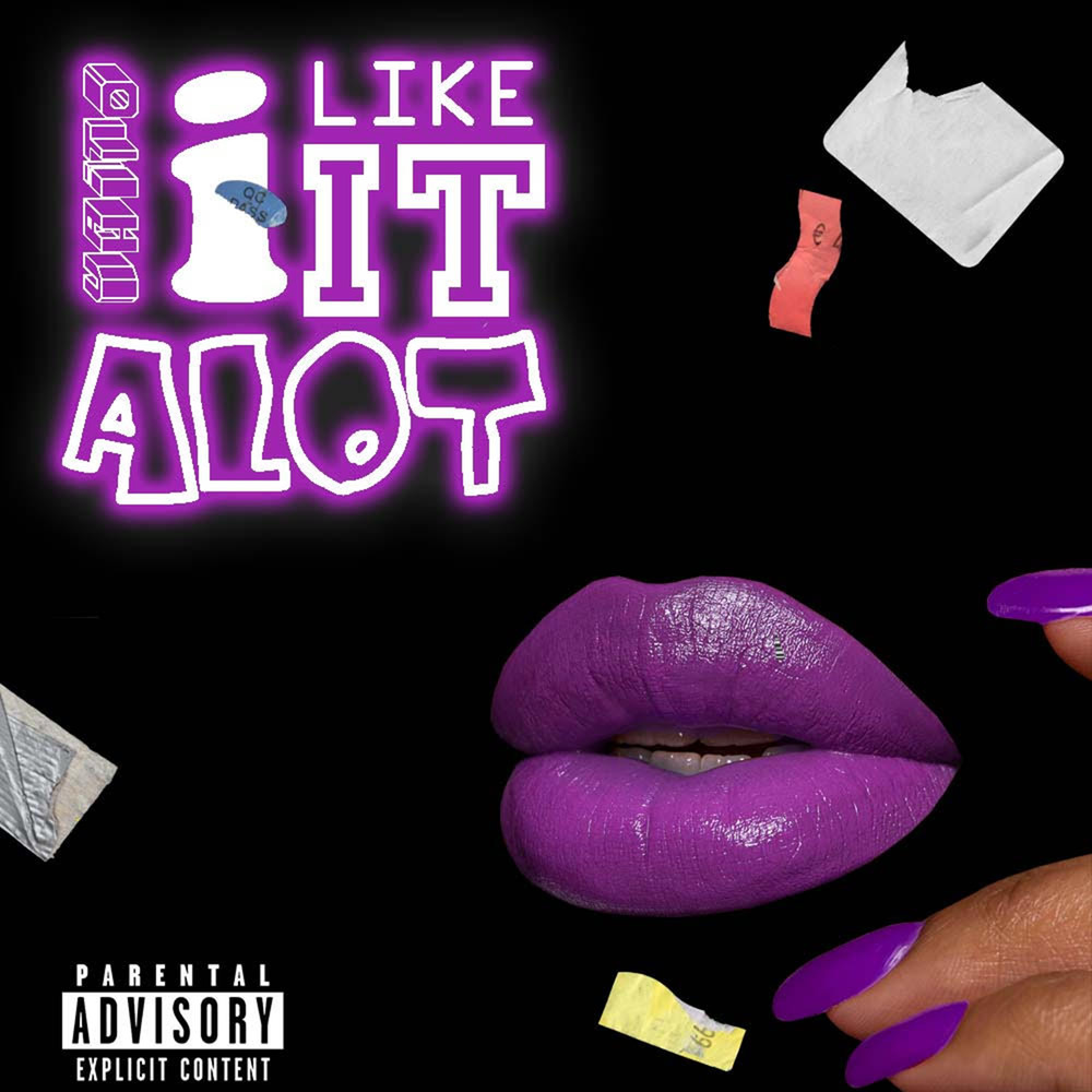 I Like It A Lot (Explicit)