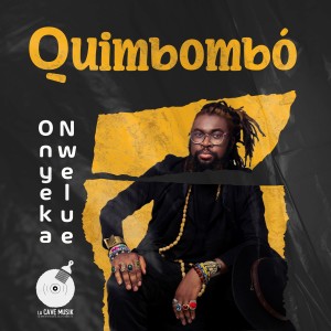 Listen to Quimbombó song with lyrics from Onyeka Nwelue