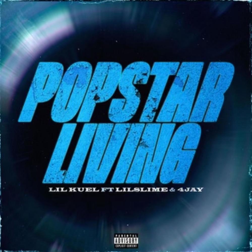 Pop Star Living (feat. LilSlime2Turnt & Lil Kuel) (Explicit)