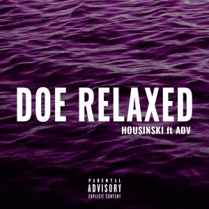 Album Doe relaxed (feat. ADV) (Explicit) from ADV