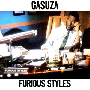 收听Gasuza的Furious Styles歌词歌曲