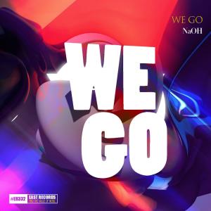 Listen to We Go song with lyrics from NaOH