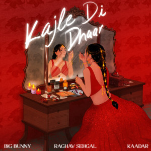 Listen to Kajle Di Dhaar song with lyrics from Raghav Sehgal