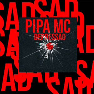 收聽Pipa MC的Depressão (Explicit)歌詞歌曲