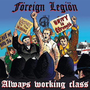 Foreign Legion的專輯Always Working Class (Explicit)