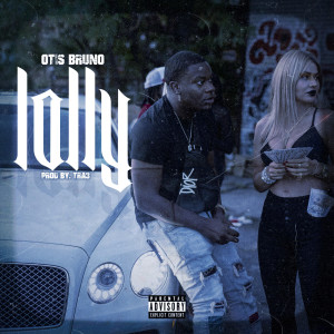 Listen to Lolly (Explicit) song with lyrics from Otis Bruno