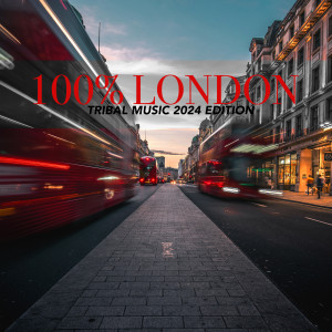 อัลบัม 100% London Tribal Music 2024 Edition ศิลปิน Various