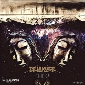 ดาวน์โหลดและฟังเพลง Chicka พร้อมเนื้อเพลงจาก Delakore