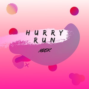 收聽Musk的Hurry Run歌詞歌曲