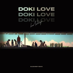 Dengarkan lagu Doki~Love（Bad Sheep Remix） (Remix) nyanyian OBLEXX dengan lirik