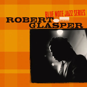 收聽Robert Glasper的In Your Own Sweet Way歌詞歌曲