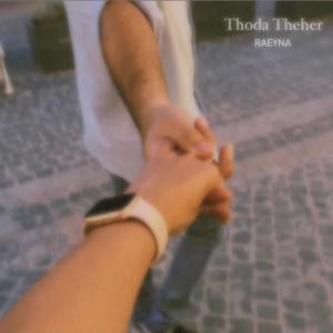 收聽Raeyna的Thoda Theher歌詞歌曲