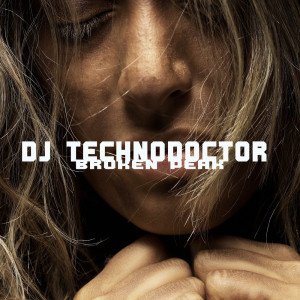 Listen to Broken Peak song with lyrics from Dj Technodoctor