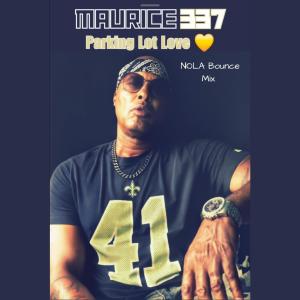 Maurice337的專輯Parking Lot Love (NOLA Bounce Mix)