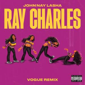 Album Ray Charles Vogue (Remix) (Explicit) oleh John'nay Lasha