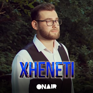 Listen to Xheneti song with lyrics from Armend Beqiri