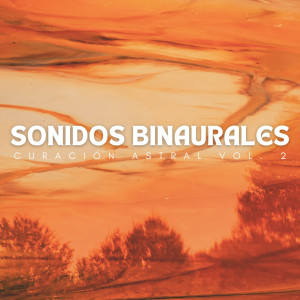 Ruido Astral的專輯Sonidos Binaurales: Curación Astral Vol. 2