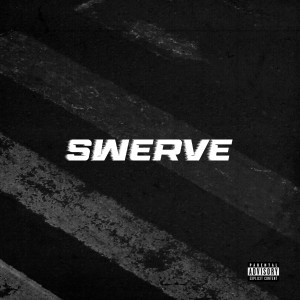 Listen to Swerve (Explicit) song with lyrics from Wevvss