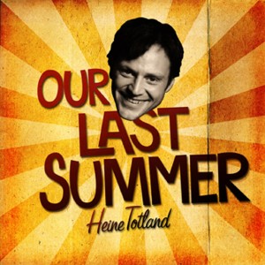 收聽Heine Totland的Our Last Summer歌詞歌曲