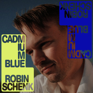 Listen to Cadmium Blue song with lyrics from Robin Schenk