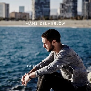 收聽Mans Zelmerlow的Can I Call You Home歌詞歌曲