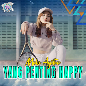 收聽Mala Agatha的Yang Penting Happy歌詞歌曲