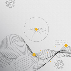 Listen to Around Seven song with lyrics from Luigi Birofio