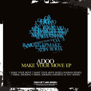 ดาวน์โหลดและฟังเพลง Make Your Move (Kosta Radman Remix) พร้อมเนื้อเพลงจาก Adoo