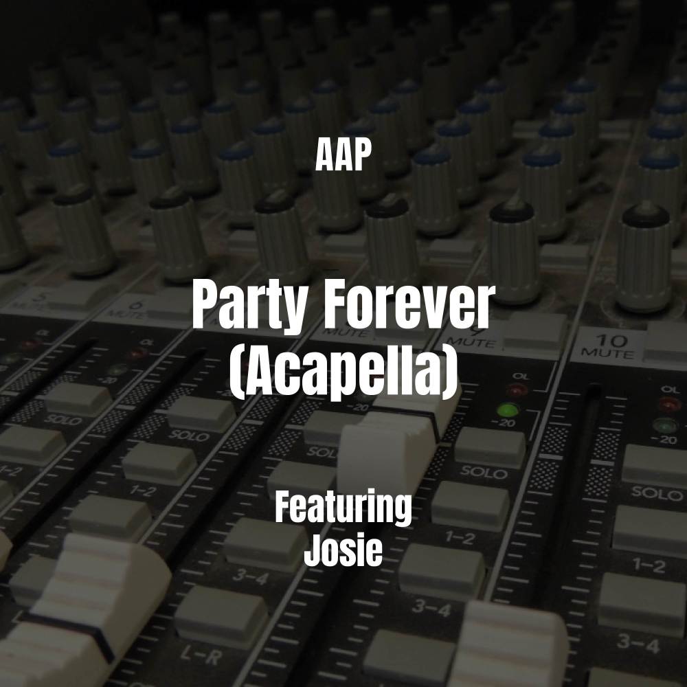 Party Forever (Acapella|Explicit)