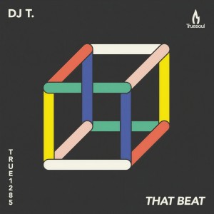 Listen to That Beat song with lyrics from DJ T.