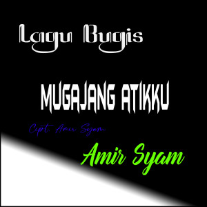 Album Mugajang Atikku from Amir Syam