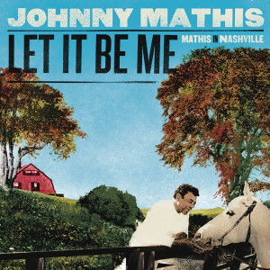ดาวน์โหลดและฟังเพลง Let It Be Me พร้อมเนื้อเพลงจาก Johnny Mathis
